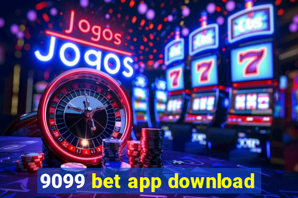 9099 bet app download